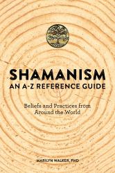 Shamanism : An a-Z Reference Guide