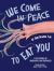 We Come in Peace to Eat You : A Journey Though the Food Chain