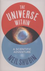 The Universe Within : A Scientific Adventure