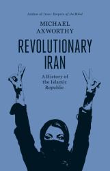 Revolutionary Iran : A History of the Islamic Republic