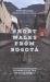 Short Walks from Bogotá : Journeys in the New Colombia