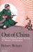 Out of China : How the Chinese Ended the Era of Western Domination