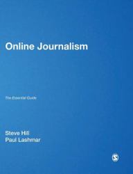 Online Journalism : The Essential Guide
