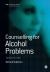 Counselling for Alcohol Problems Counselling for Alcohol Problems