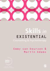 Skills in Existential Counselling & Psychotherapy