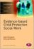 Evidence-Based Child Protection Social Work