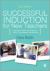 Successful Induction for New Teachers : A Guide for NQTs and Induction Tutors, Coordinators and Mentors
