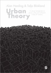 Urban Theory : A Critical Introduction to Power, Cities and Urbanism in the 21st Century