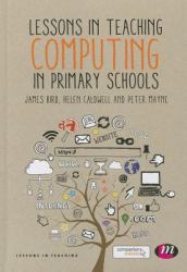 Lessons in Teaching Computing in Primary Schools