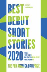 Best Debut Short Stories 2020 : The PEN America Dau Prize