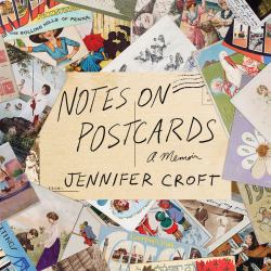 Notes on Postcards : A Memoir