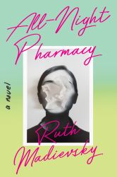 All-Night Pharmacy : A Novel