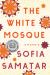 The White Mosque : A Memoir