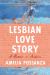 Lesbian Love Story : A Memoir in Archives