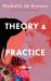 Theory and Practice : A Novel