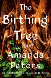 The Birthing Tree : A Novel