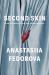 Second Skin : Inside the Worlds of Fetish, Kink, and Deviant Desire Second Skin : Inside the Worlds of Fetish, Kink, and Deviant Desire