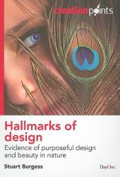 Hallmarks of Design : Evidence of Purposeful Design and Beauty in Nature