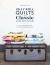 Jelly Roll Quilts: the Classic Collection : Create Classic Quilts Fast with 12 Jelly Roll Quilt Patterns