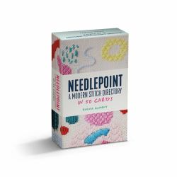 Needlepoint: a Modern Stitch Directory Card Deck : A Modern Stitch Directory in 50 Cards