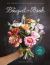 The Bouquet in a Book : Pre-Punched Pages to Press Out and Make