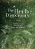 The Herb Dispensary : A Witch's a-Z of Herbs for Magickal Healing