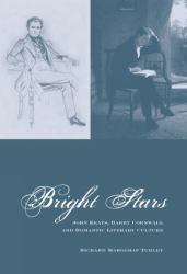 Bright Stars : John Keats, Barry Cornwall and Romantic Literary Culture