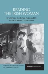 Reading the Irish Woman : Studies in Cultural Encounters and Exchange, 1714-1960