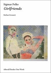 Sigmar Polke : Girlfriends