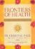 Frontiers of Health : From Healing to Wholeness
