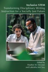 Inclusive STEM : Transforming Disciplinary Writing Instruction for a Socially Just Future