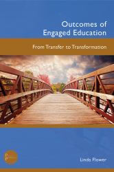 Outcomes of Engaged Education : From Transfer to Transformation