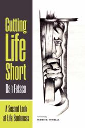Cutting Life Short : A Second Look at Life Sentences