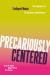 Precariously Centered : The Experiences of Contingent Women Writing Center Administrators