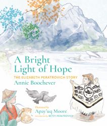 A Bright Light of Hope : The Elizabeth Peratrovich Story