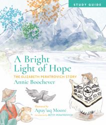 A Bright Light of Hope, Study Guide : The Elizabeth Peratrovich Story