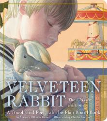 The Velveteen Rabbit Touch and Feel Board Book : The Classic Edition