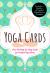 Yoga Cards : 60 Yoga Cards for Balance and Relaxation Anywhere, Anytime