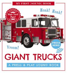 Giant Trucks : Vroom!: A Press & Play Sound Board Book