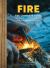 Fire : The Complete Guide for Home, Hearth, Camping & Wilderness Survival