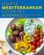 Simple Mediterranean Cooking : Over 75 Nourishing Recipes Celebrating Southern European, North African, and Middle Eastern Flavors