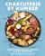 Charcuterie by Number : Showstopping Boards and Recipes for All Occasions
