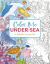 Color Me under the Sea : An Adorable Adult Coloring Book