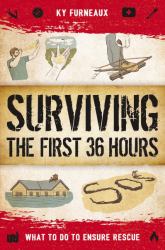 Surviving the First 36 Hours : What to Do to Ensure Rescue