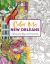 Color Me New Orleans : A Crescent City Coloring Book