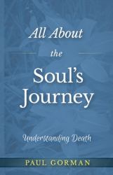 All about the Soul's Journey : Understanding Death