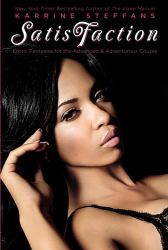 SatisFaction : Erotic Fantasies for the Advanced and Adventurous Couple
