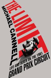 The Limit : Life and Death on the 1961 Grand Prix Circuit