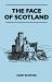 The Face of Scotland The Face of Scotland