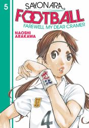 Sayonara, Football 5 : Farewell, My Dear Cramer